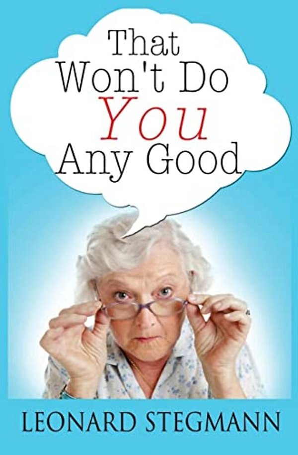 That Won't Do You Any Good-..