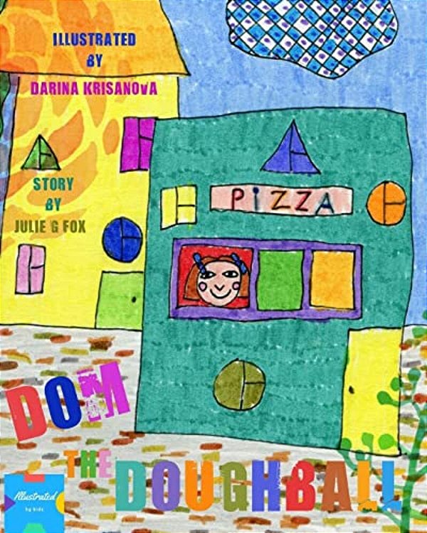 Dom The Doughball: Authored & Illustrated By Kids-..