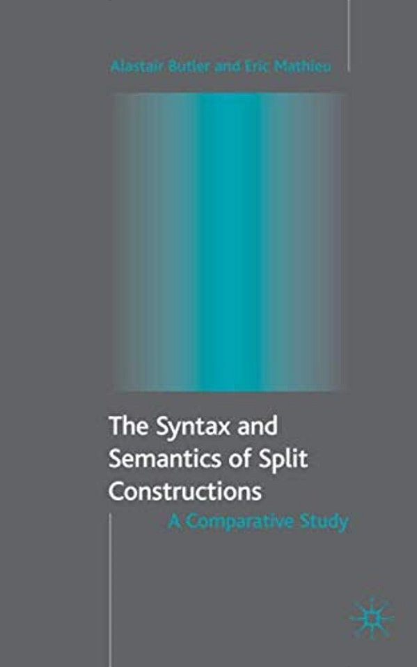 The Syntax And Semantics Of Split Constructions: A Comparative Study-..