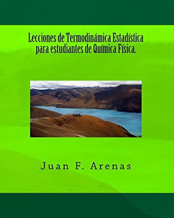 Lecciones De Termodinámica Estadística Para Estudiantes De Química Física. -..