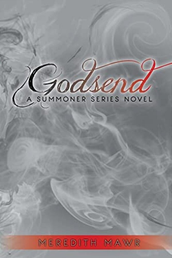 Godsend: A Summoner Series Novel-..