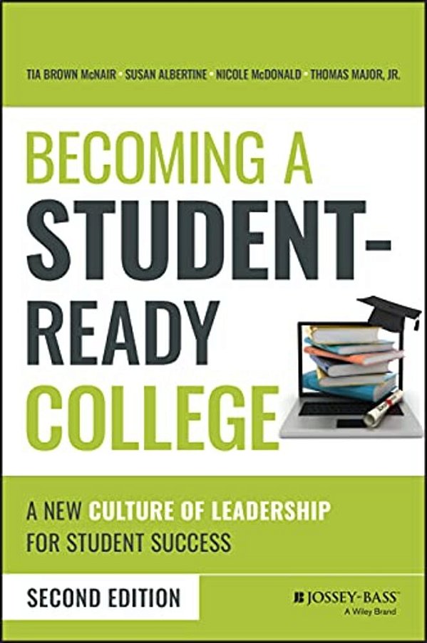 Becoming A Student-Ready College: A New Culture Of Leadership For Student Success-..