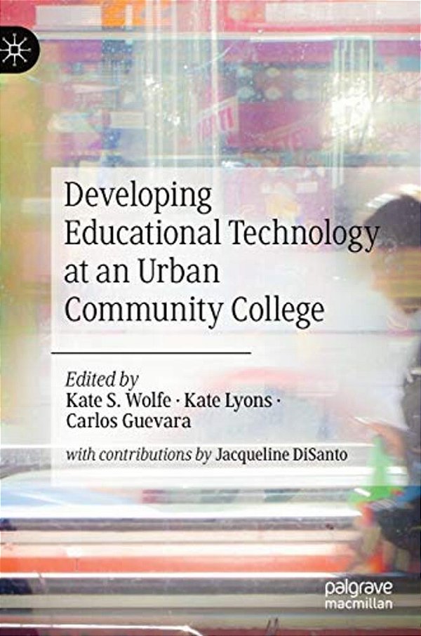 Developing Educational Technology At An Urban Community College-..