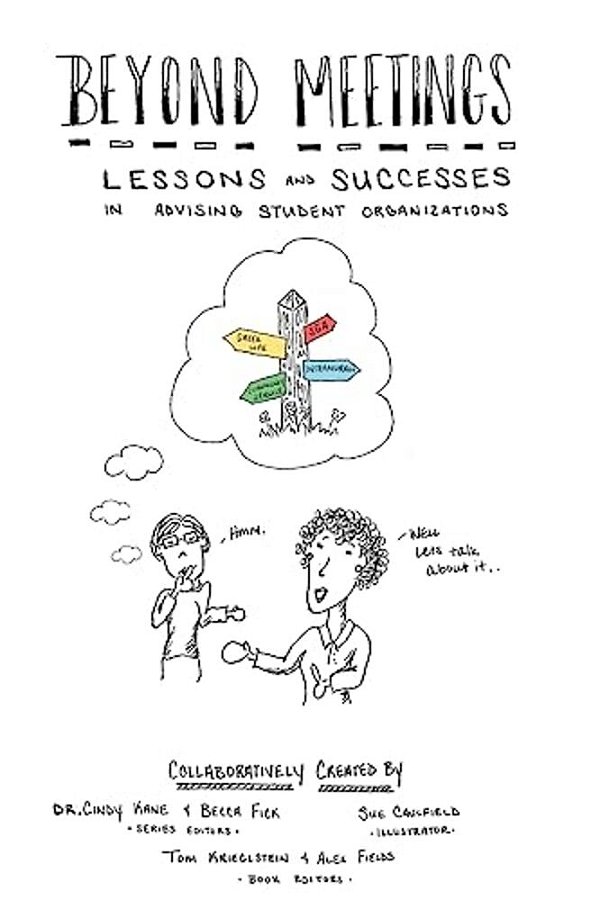 Beyond Meetings: Lessons And Successes In Advising Student Organizations-..