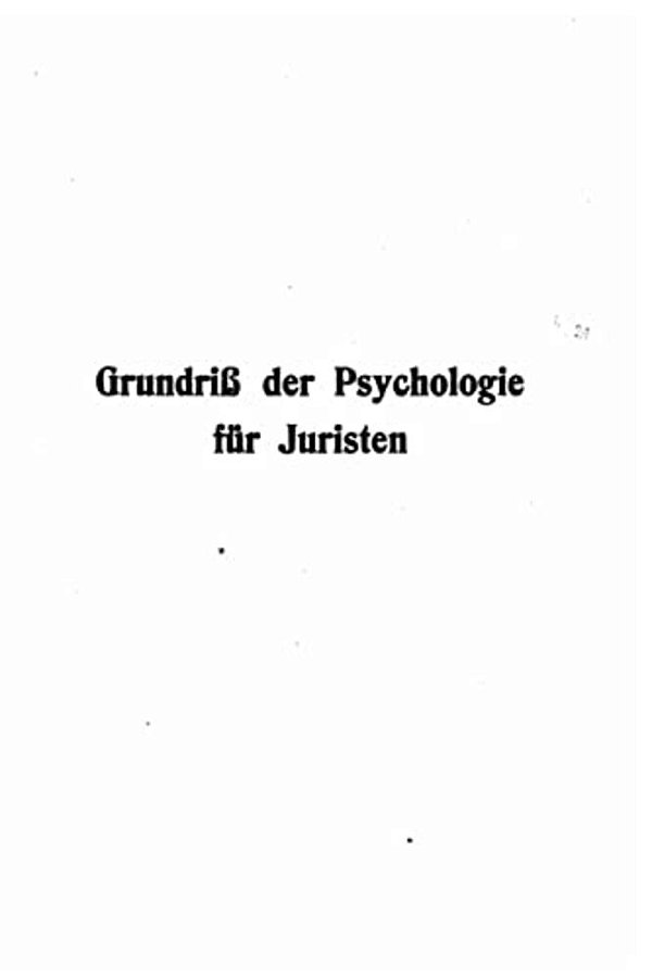 Grundriss Der Psychologie Für Juristen-..