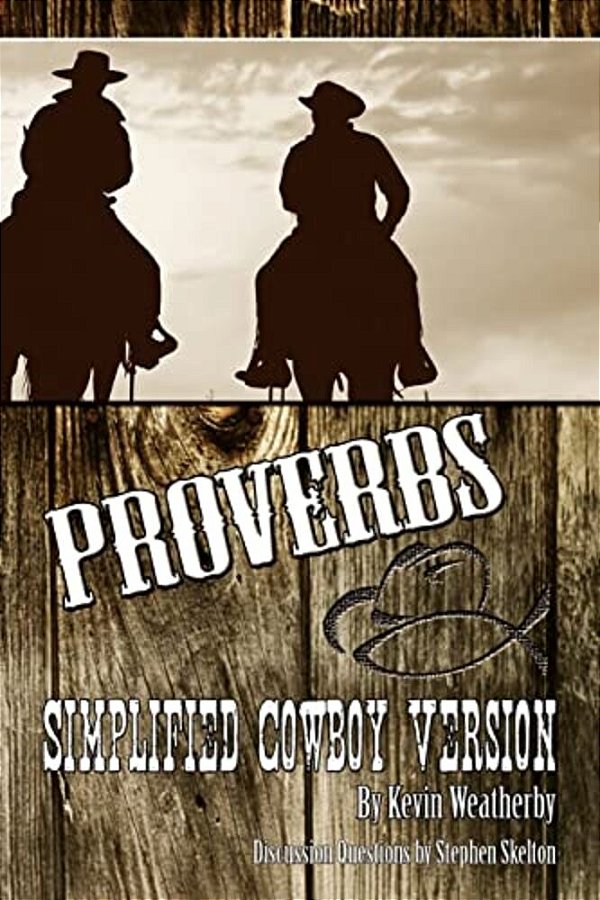 Proverbs: Simplified Cowboy Version-..
