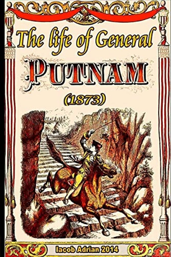 The Life Of General Putnam (1873)-..