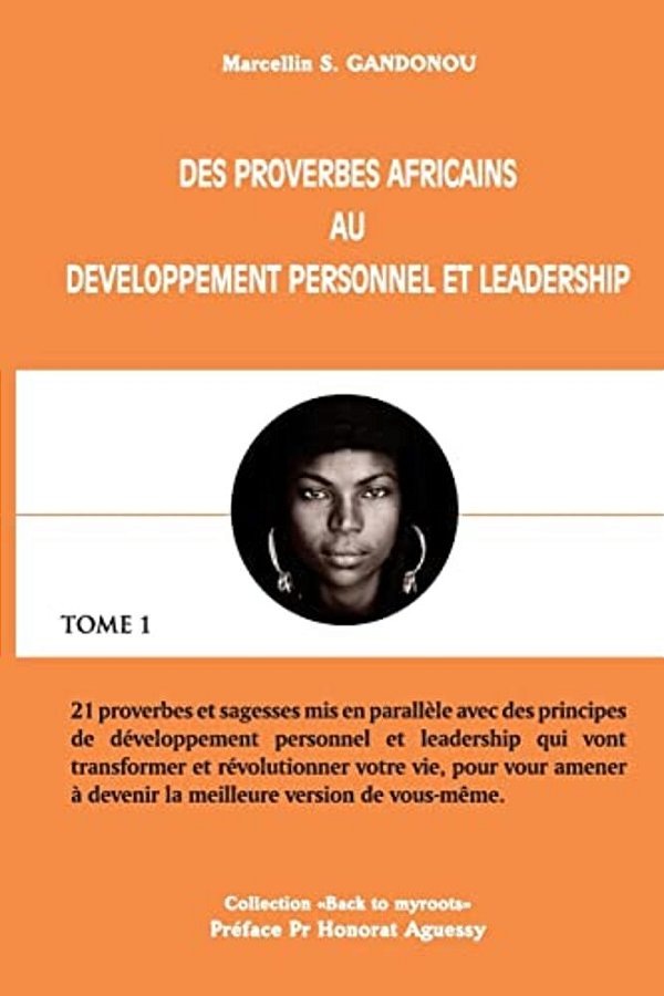 Des Proverbes Africains Au Leadership Et Developpement Personnel-..