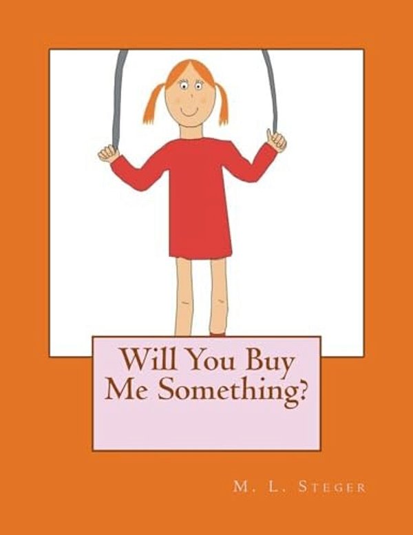 Will You Buy Me Something?-..