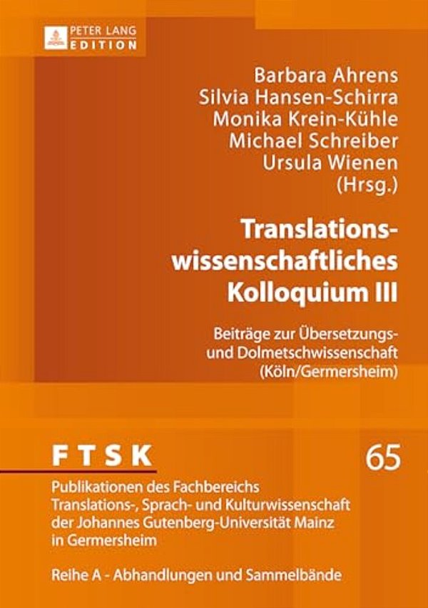 Translationswissenschaftliches Kolloquium III: Beitraege Zur Uebersetzungs- Und Dolmetschwissenschaft (Koeln/Germersheim)-..