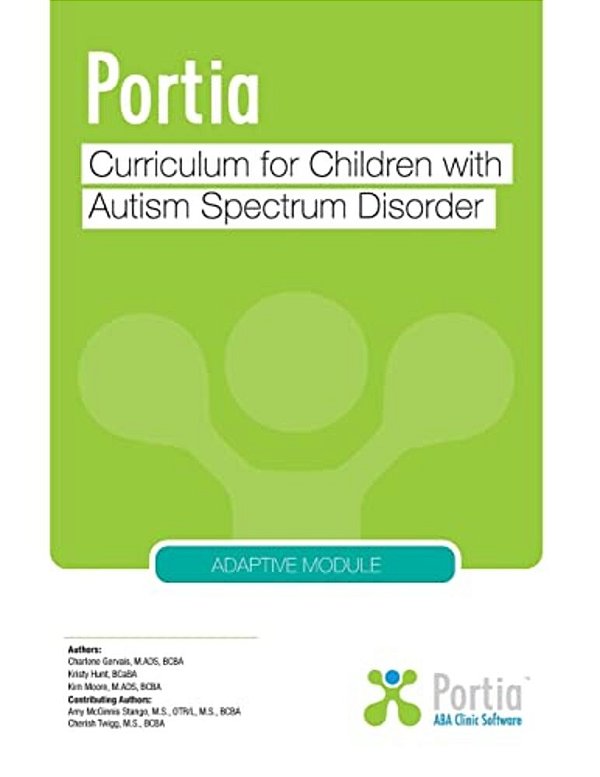 Portia Curriculum - Adaptive: Curriculum For Children With Autism Spectrum Disorder-..