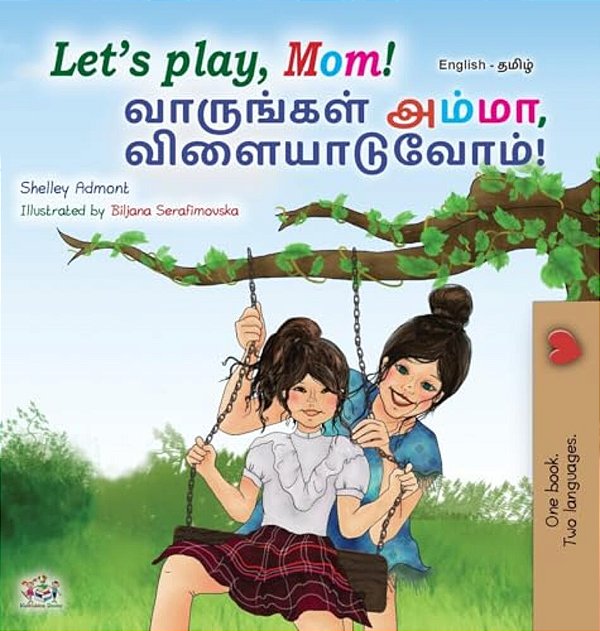 Let's Play, Mom! (English Tamil Bilingual Children's Book)-..