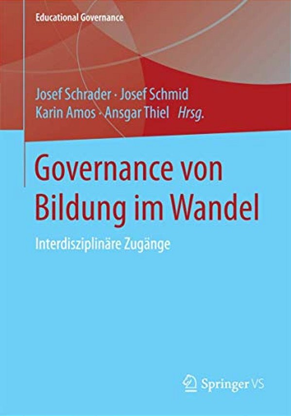 Governance Von Bildung Im Wandel: Interdisziplinäre Zugänge-..