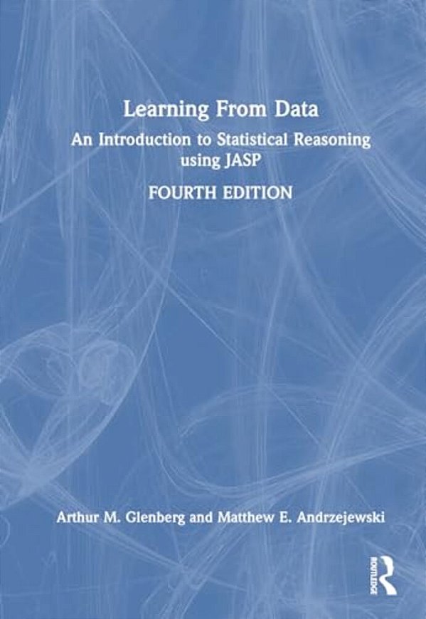 Learning From Data: An Introduction To Statistical Reasoning Using Jasp-..