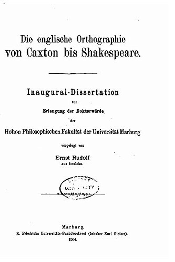 Die Englische Orthographie Von Caxton Bis Shakespeare-..