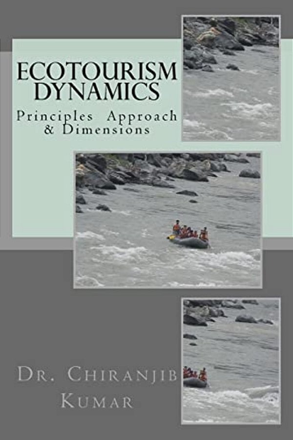 Ecotourism Dynamics: Perspective Of Culture, Wildlife & Other Dimensions-..
