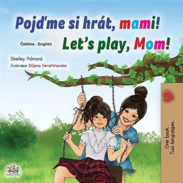 Let's Play, Mom! (Czech English Bilingual Children's Book)-..