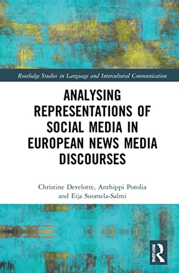 Analysing Representations Of Social Media In European News Media Discourse-..