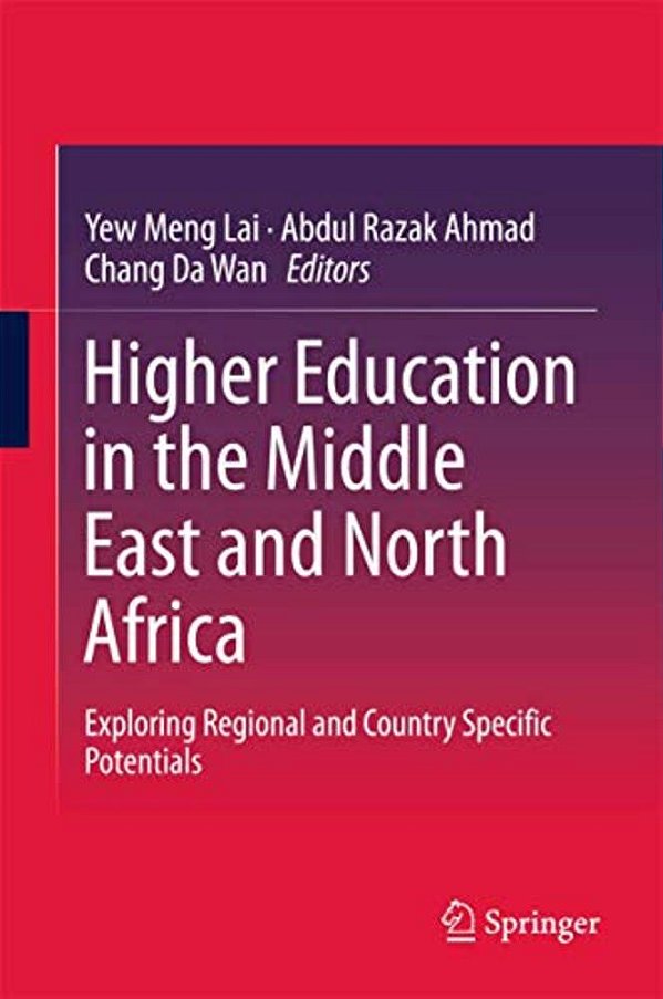 Higher Education In The Middle East And North Africa: Exploring Regional And Country Specific Potentials-..