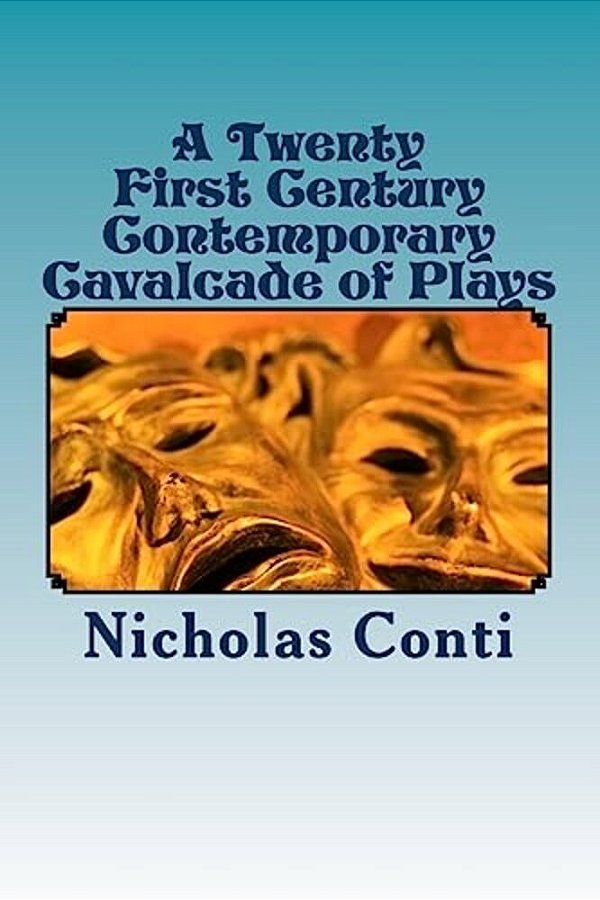 A Twenty First Century Contemporary Cavalcade Of Plays: Spot On!-..