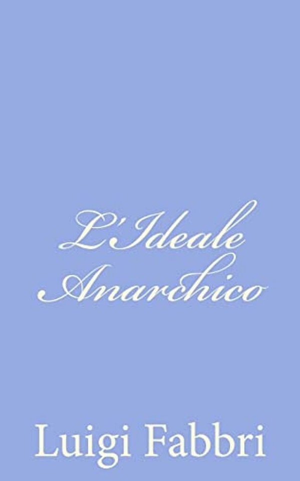 L'Ideale Anarchico-..