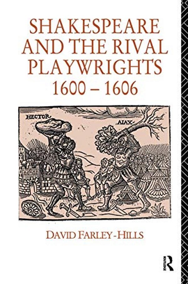 Shakespeare And The Rival Playwrights, 1600-1606-..