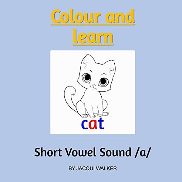 Short Vowel Sound/A/: Colour And Learn-..