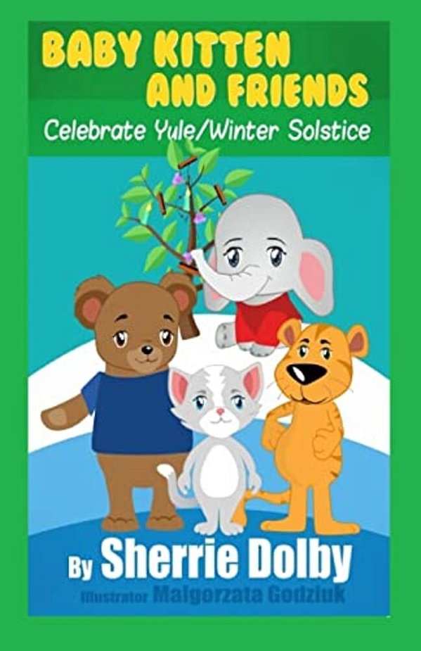 Baby Kitten And Friends Celebrate Yule/Winter Solstice-..