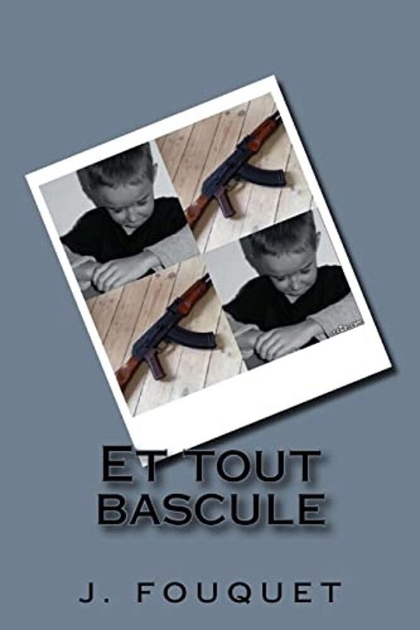 Et Tout Bascule-..