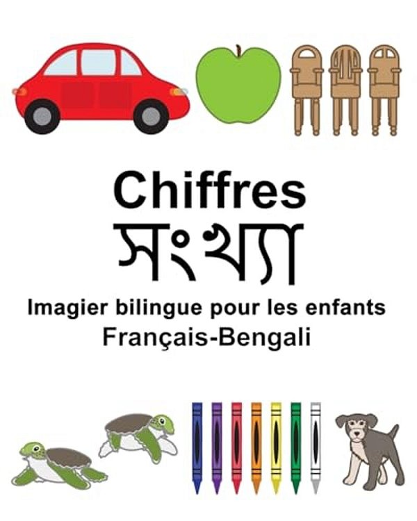 Français-Bengali Chiffres Imagier Bilingue Pour Les Enfants-..