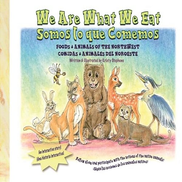 We Are What We Eat: Foods And Animals Of The Northwest-..