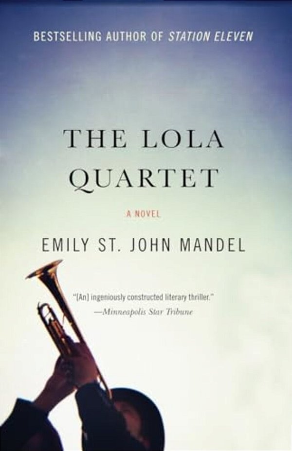 The Lola Quartet: A Suspense Thriller-..