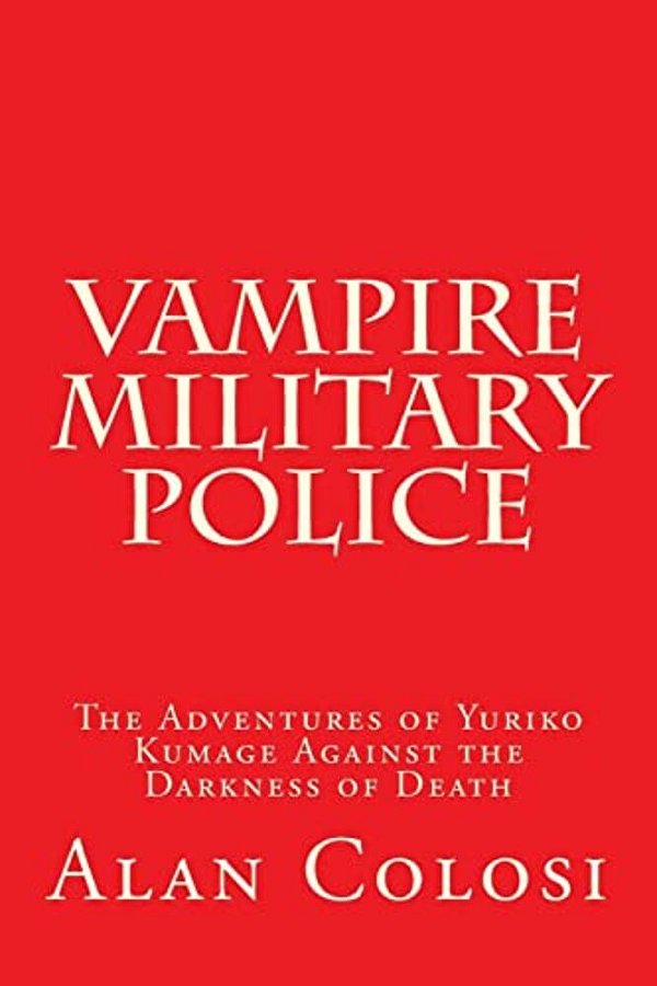 Vampire Military Police (First Edition): The Adventures Of Yuriko Kumage Against The Darkness Of Death: Before And After Kkxg: King Kong Vs Gigantosau-..