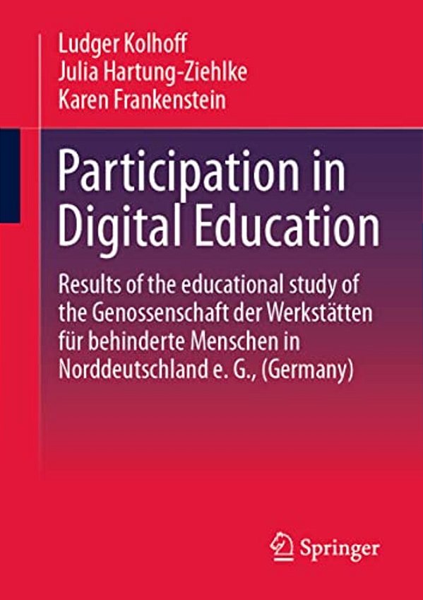Participation In Digital Education: Results Of The Educational Study Of The Genossenschaft Der Werksta¨tten Fu¨r Behinderte Menschen In Nord-..