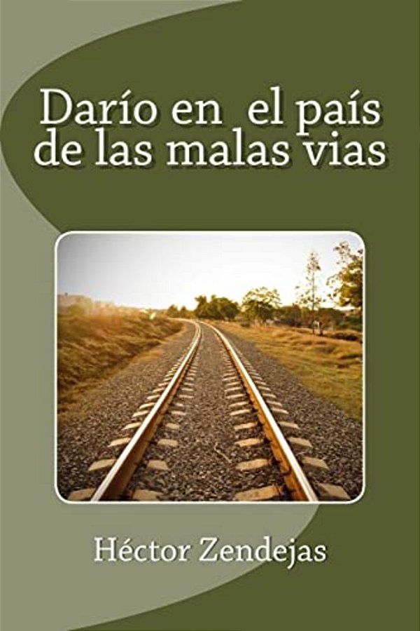 Darío En El País De Las Malas Vias-..