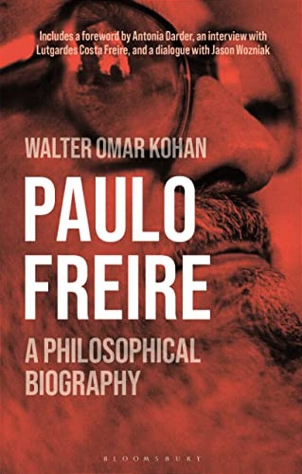 Paulo Freire: A Philosophical Biography-..