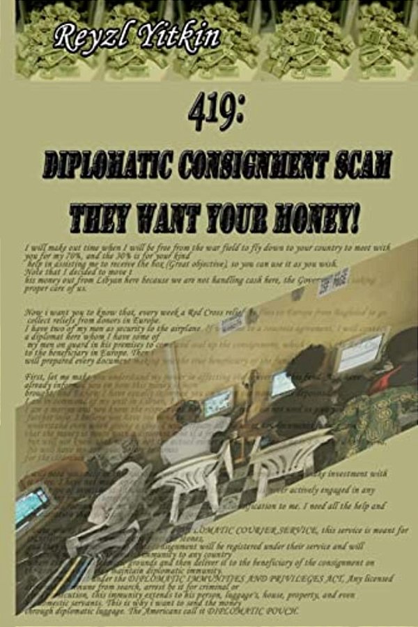 419: Diplomatic Consignment Scam: They Want Your Money!-..