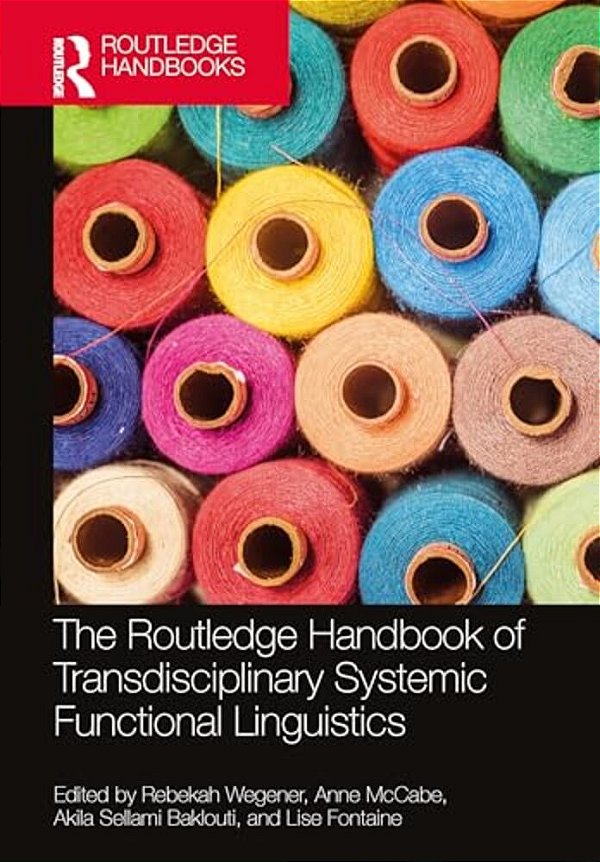 The Routledge Handbook Of Transdisciplinary Systemic Functional Linguistics-..