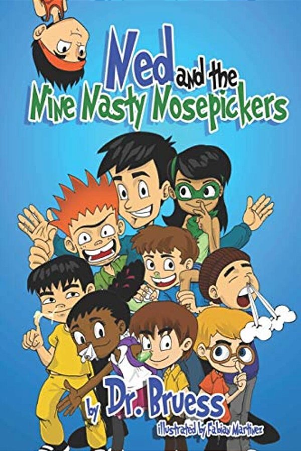 Ned And The Nine Nasty Nosepickers-..