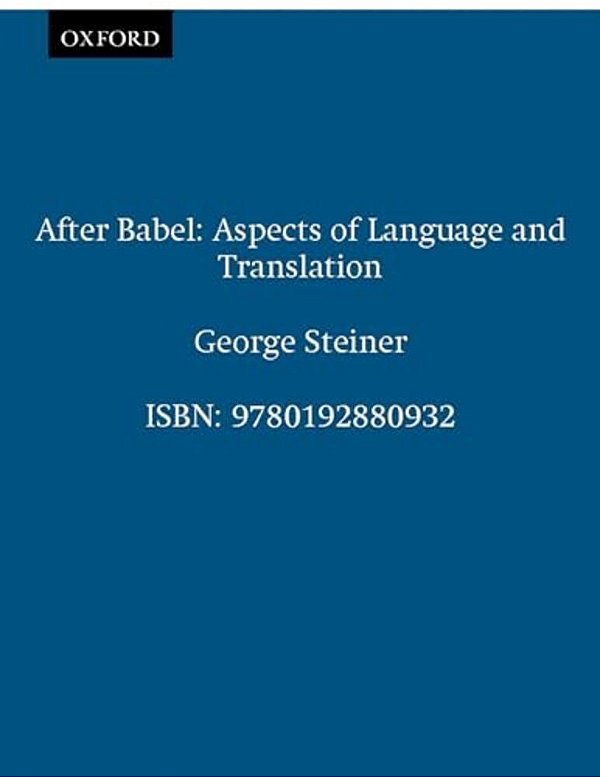 After Babel: Aspects Of Language And Translation-..