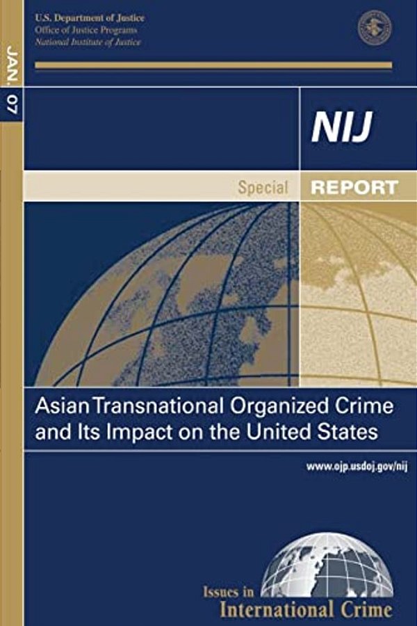 Asian Transnational Organized Crime And Its Impact On The United States-..