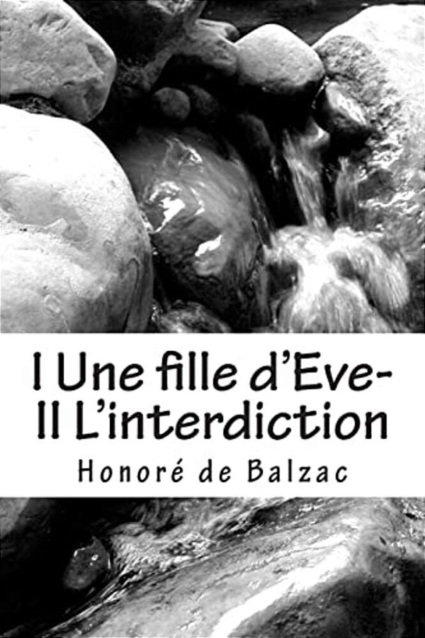 I Une Fille D'Eve- II L'Interdiction-..