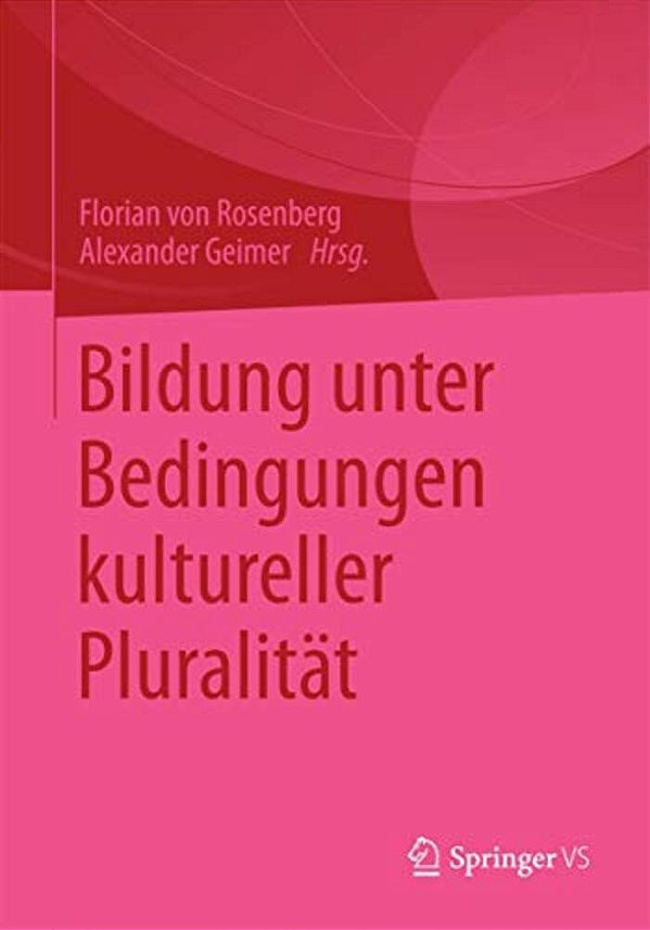 Bildung Unter Bedingungen Kultureller Pluralität-..