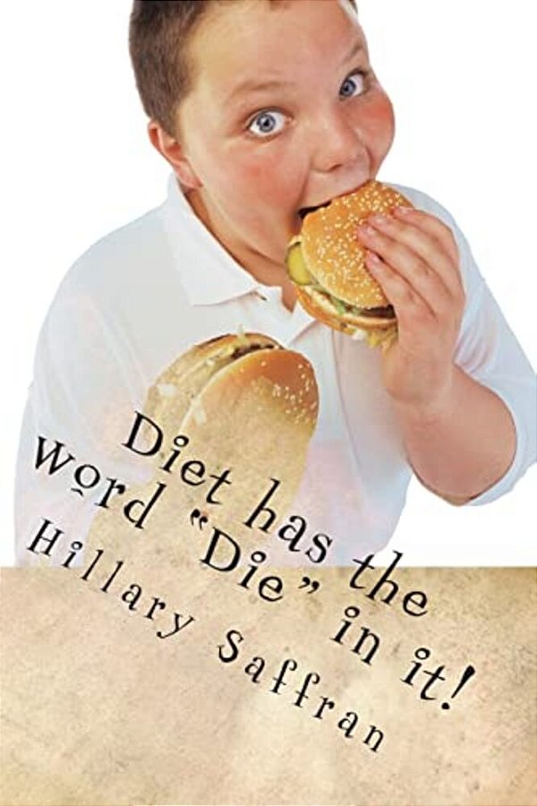 Diet Has The Word "Die" In It!-..