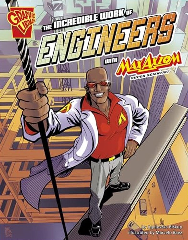 The Incredible Work Of Engineers With Max Axiom, Super Scientist-..