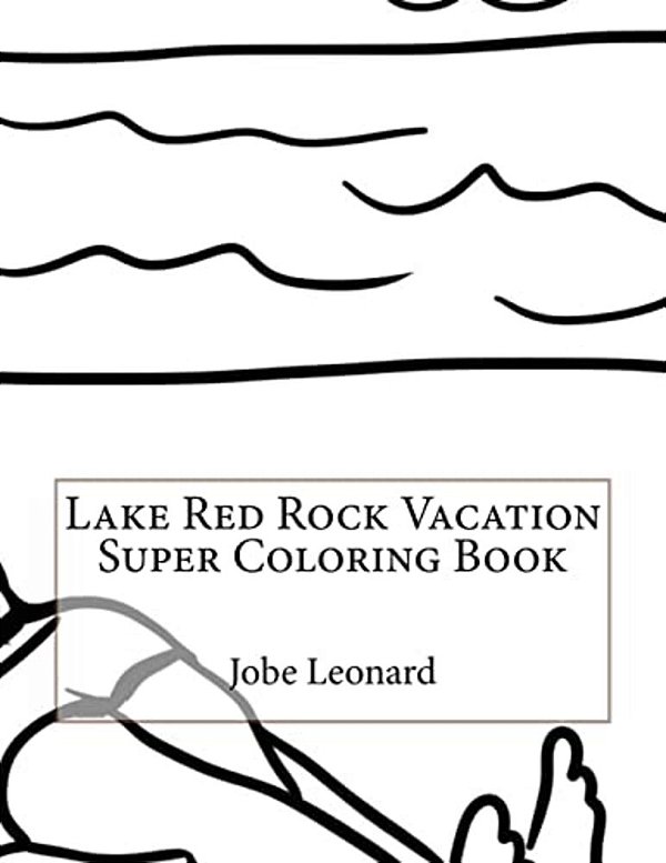 Lake Red Rock Vacation Super Coloring Book-..