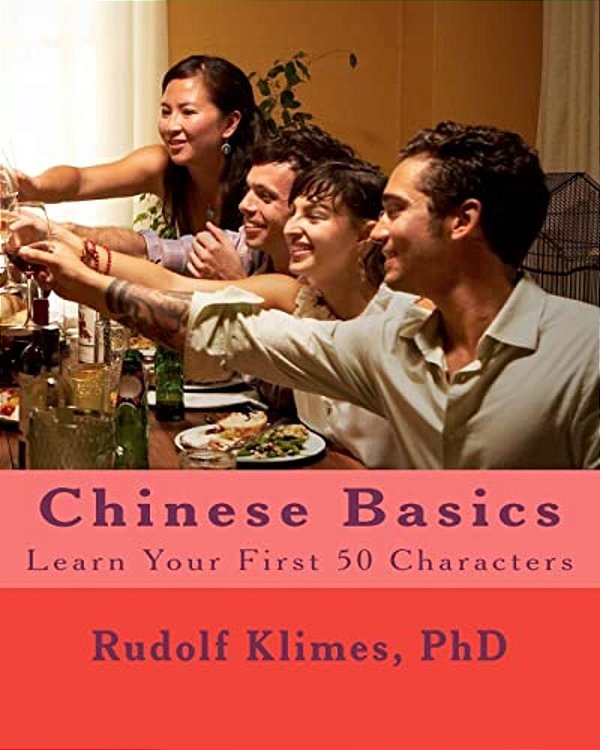 Chinese Basics: Learn Your 1ST 50 Characters-..