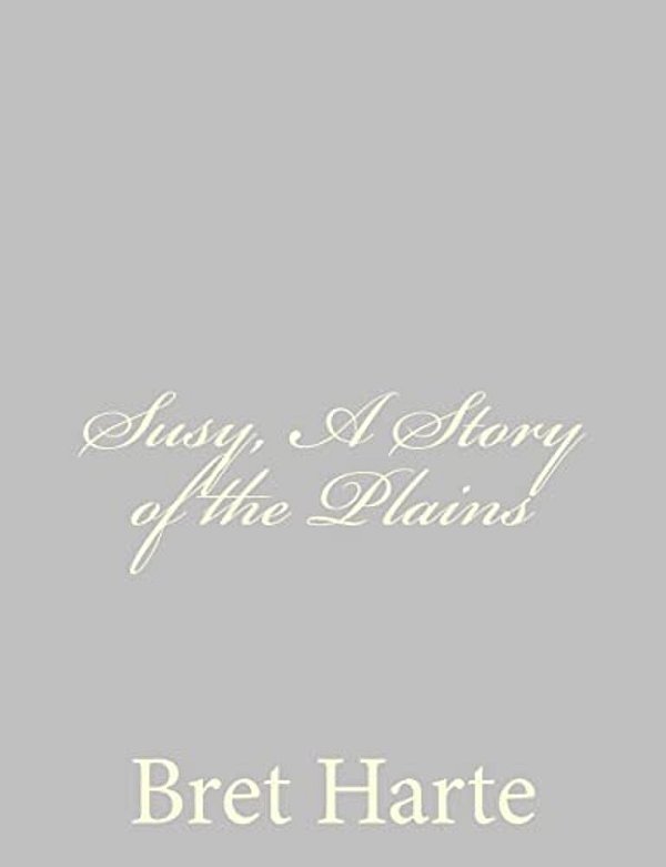 Susy, A Story Of The Plains-..
