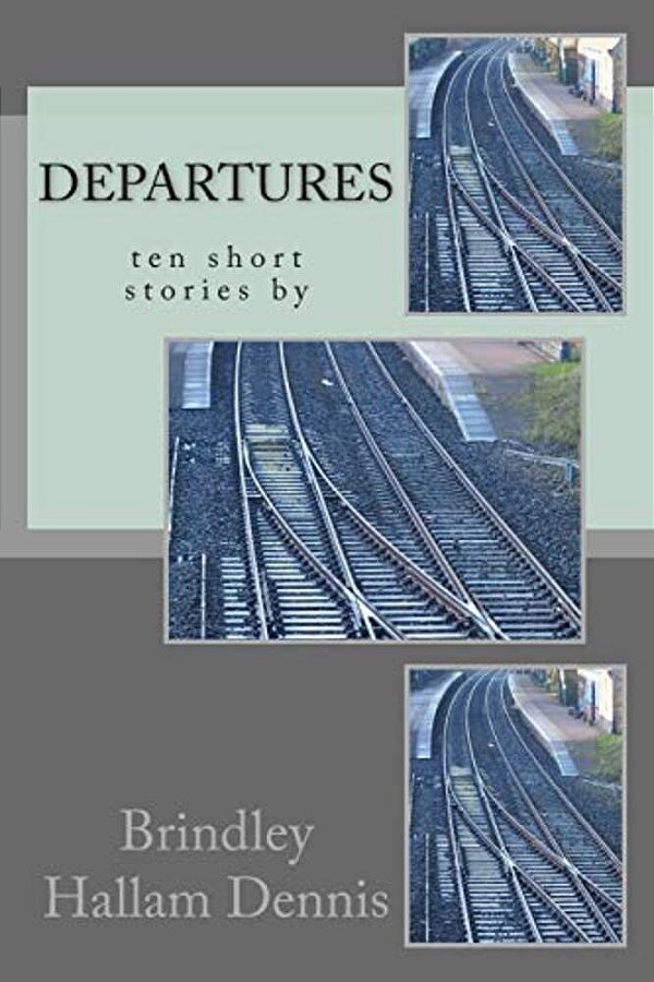 Departures, Ten Short Stories By Brindley Hallam Dennis-..
