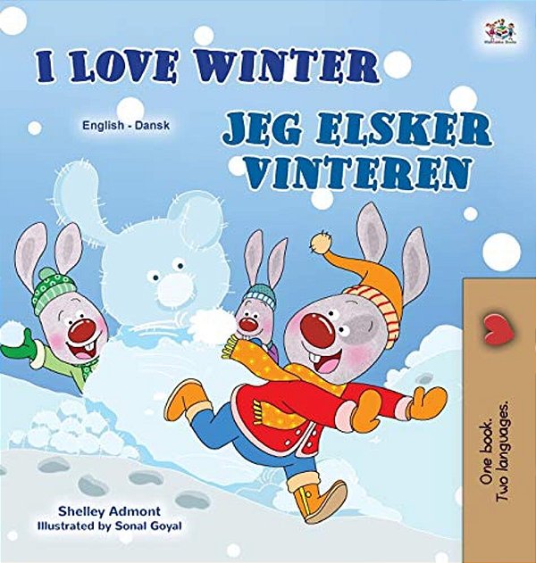 I Love Winter (English Danish Bilingual Book For Kids)-..